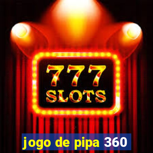 jogo de pipa 360